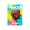 Pharrell: un pez no sabe que está mojado